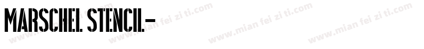 Marschel Stencil字体转换